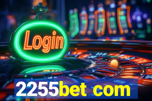 2255bet com